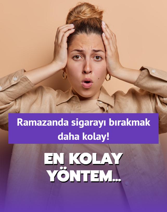 Ramazanda sigaray brakmann en kolay yntemleri