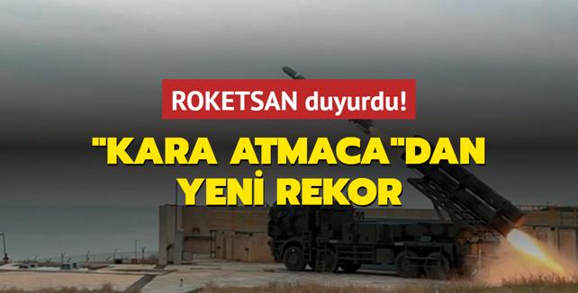 ROKETSAN duyurdu! 'Kara Atmaca'dan yeni rekor