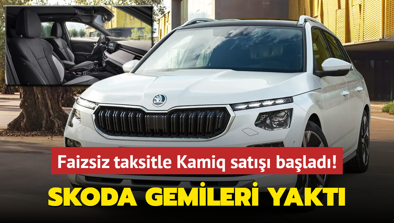 Skoda gemileri yakt! Mart aynda faizsiz taksitle Kamiq SUV satn balatt