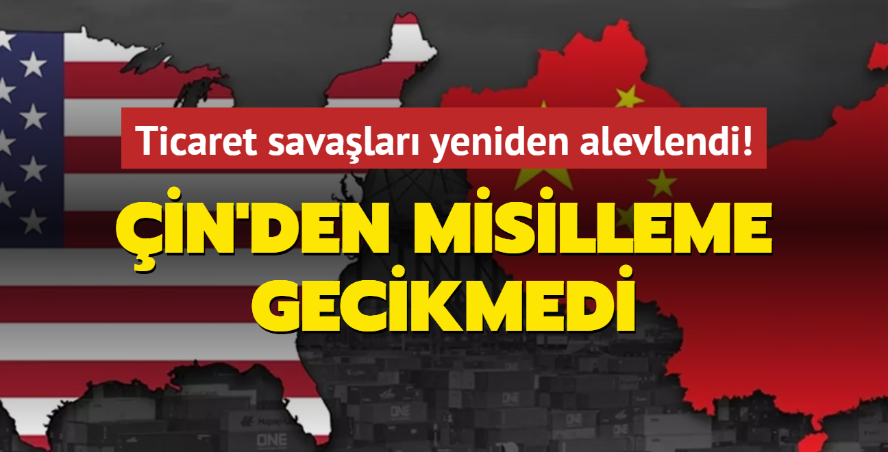 Ticaret savalar yeniden alevlendi! in'den misilleme gecikmedi