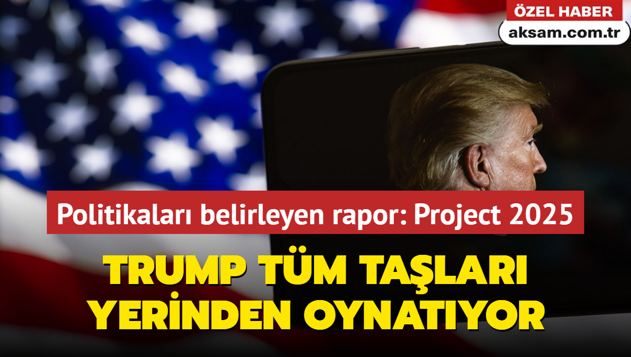 Trump tm talar yerinden oynatyor... Politikalar belirleyen rapor: Project 2025