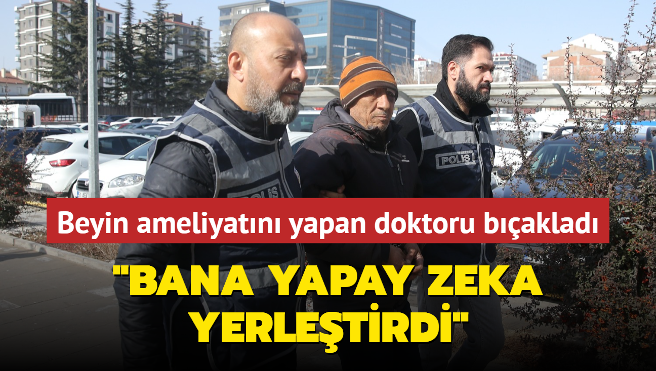 Beyin ameliyatn yapan doktoru baklad, "Bana yapay zeka yerletirdi" dedi