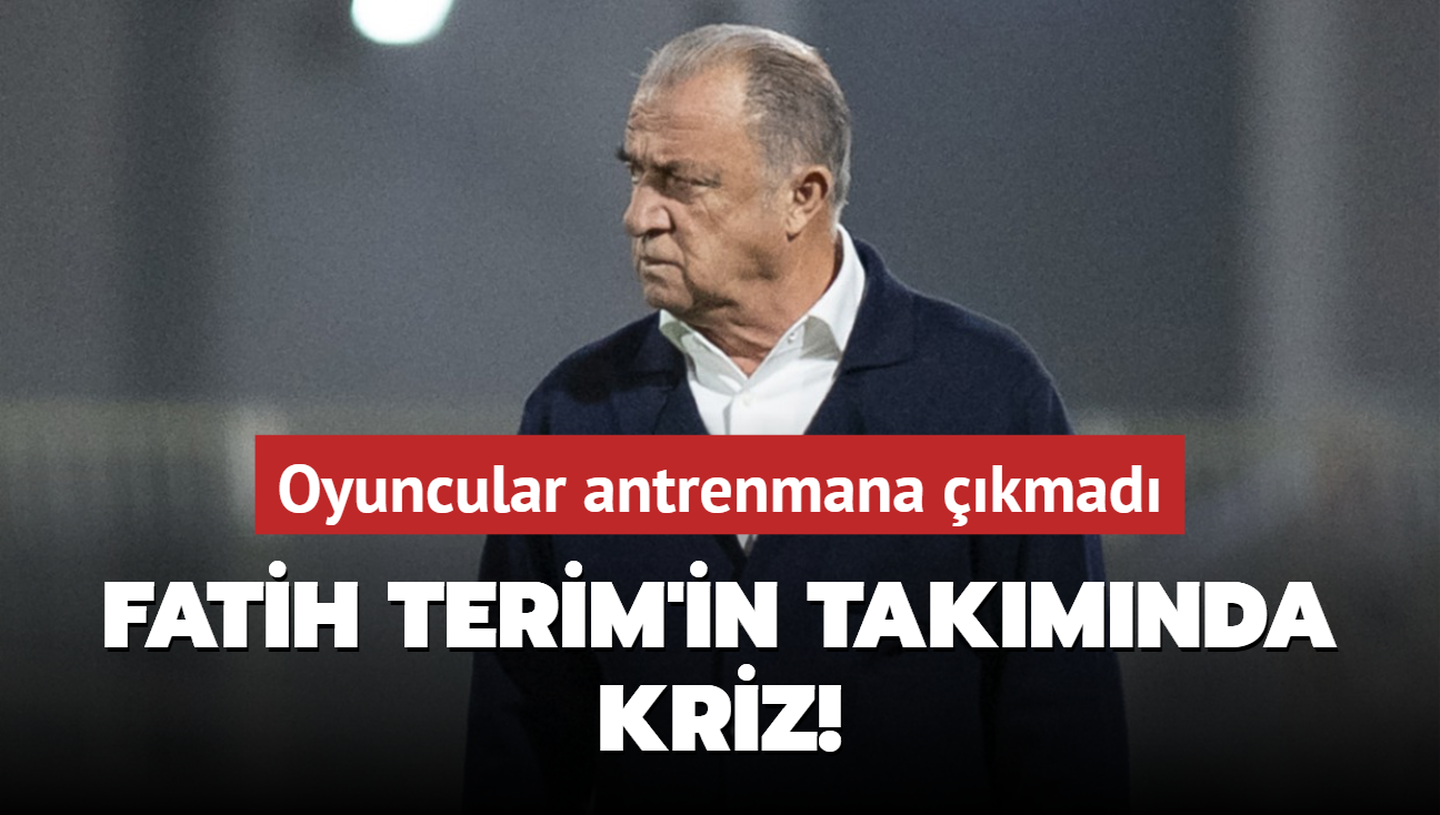 Fatih Terim'in takmnda kriz! Oyuncular antrenmana kmad