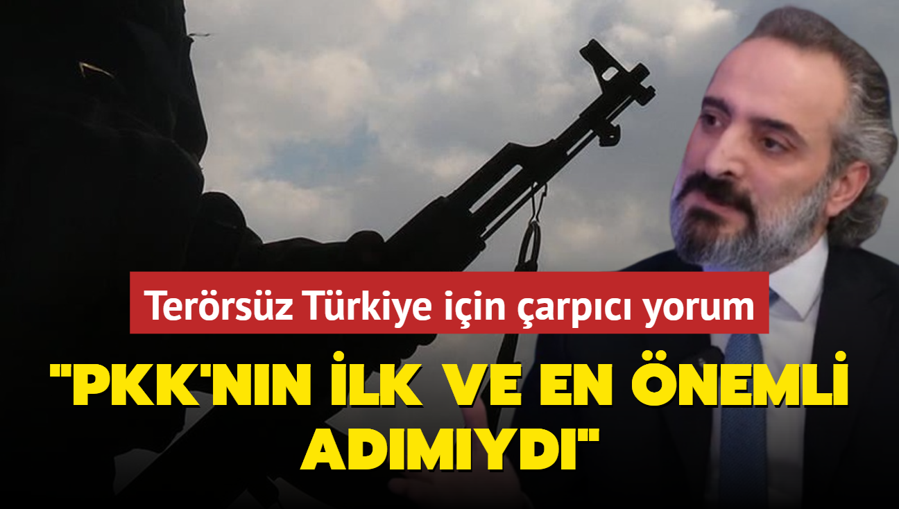 Terrsz Trkiye iin arpc yorum: PKK'nn ilk ve en nemli admyd