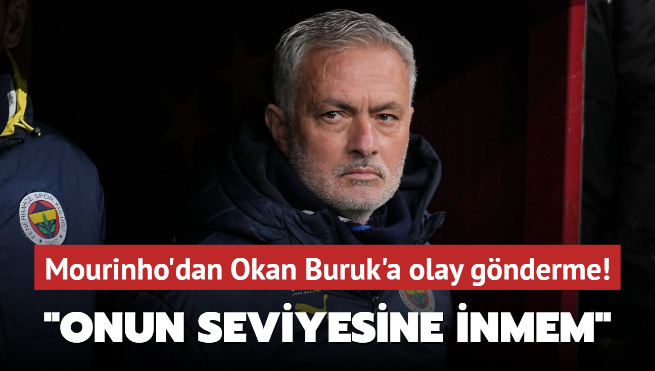 Jose Mourinho'dan Okan Buruk'a olay gnderme! "Ben onun seviyesine inmem"