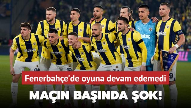 Man banda ok! Fenerbahe'de oyuna devam edemedi