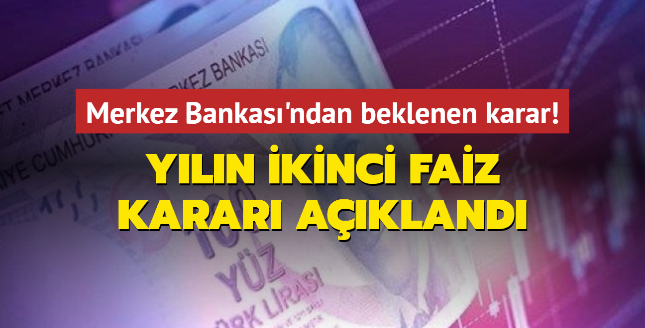 Merkez Bankas yln ikinci faiz kararn aklad