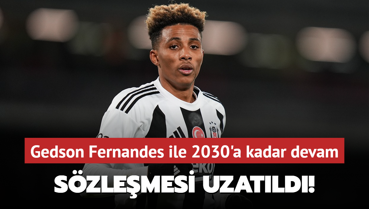 Szlemesi uzatld! Gedson Fernandes ile 2030'a kadar devam