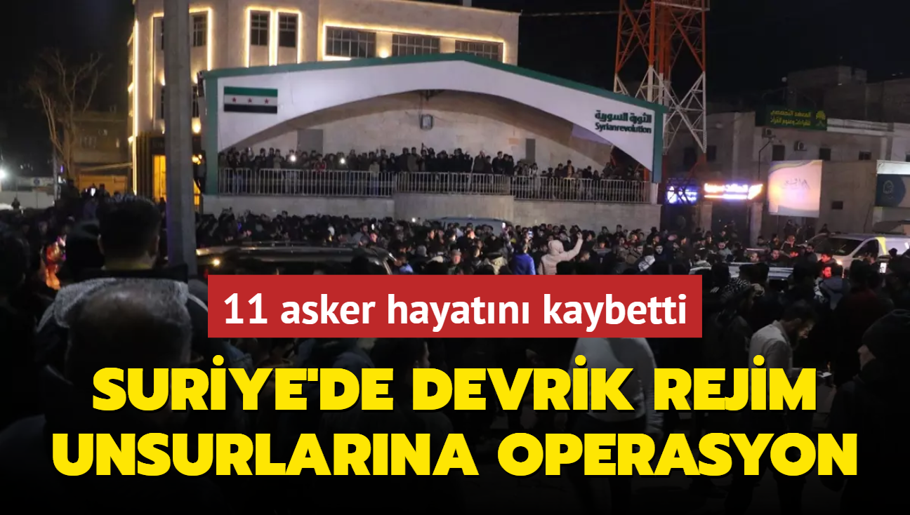 Suriye'de devrik rejim unsurlarna operasyon