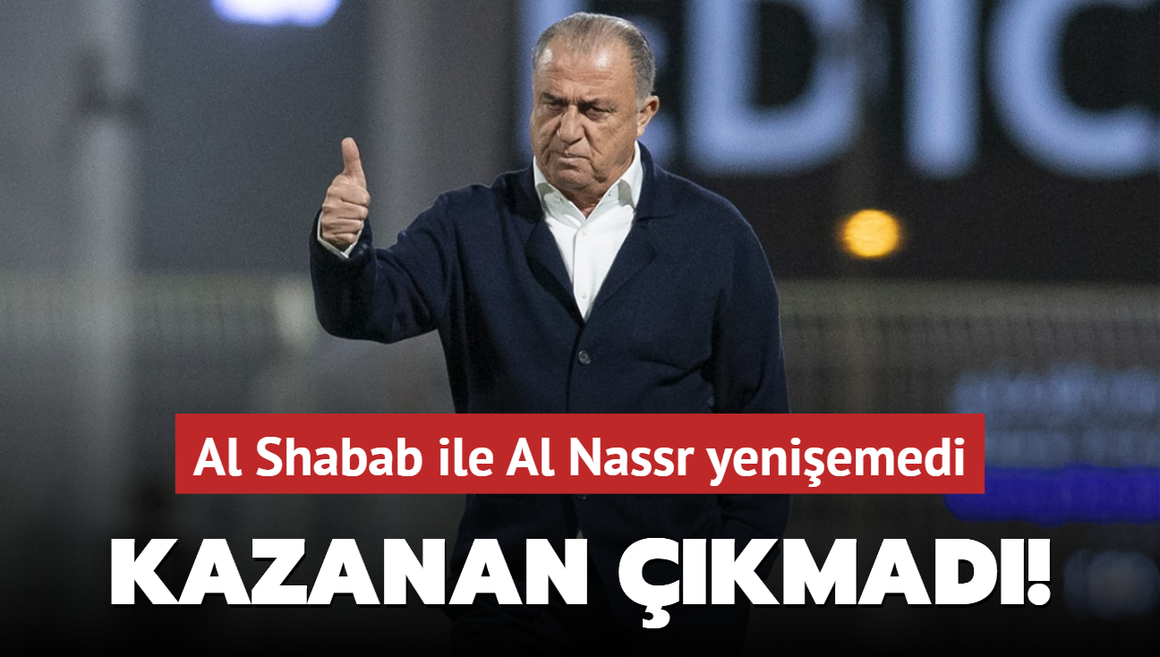 Kazanan kmad! Al Shabab ile Al Nassr yeniemedi