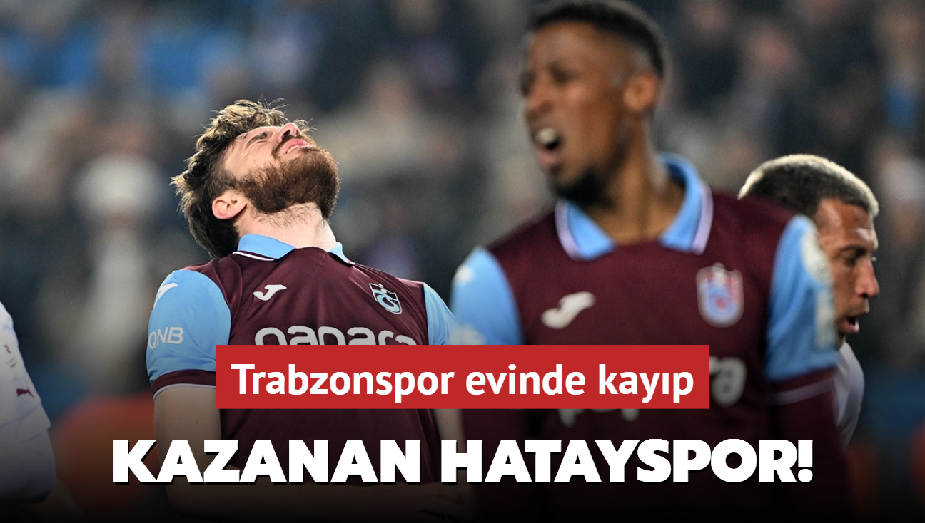 MA SONUCU: Trabzonspor 1-2 Hatayspor