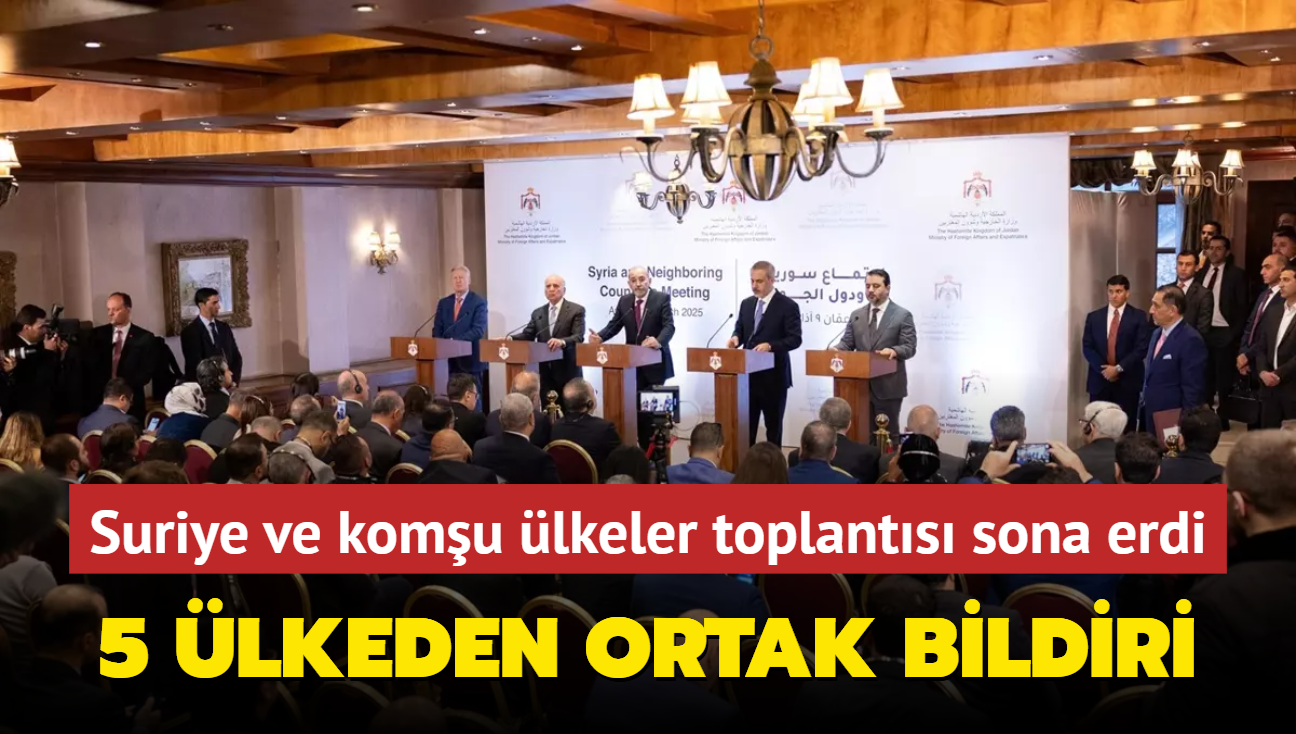 Suriye ve komu lkeler toplants tamamland... 5 lkeden ortak bildiri