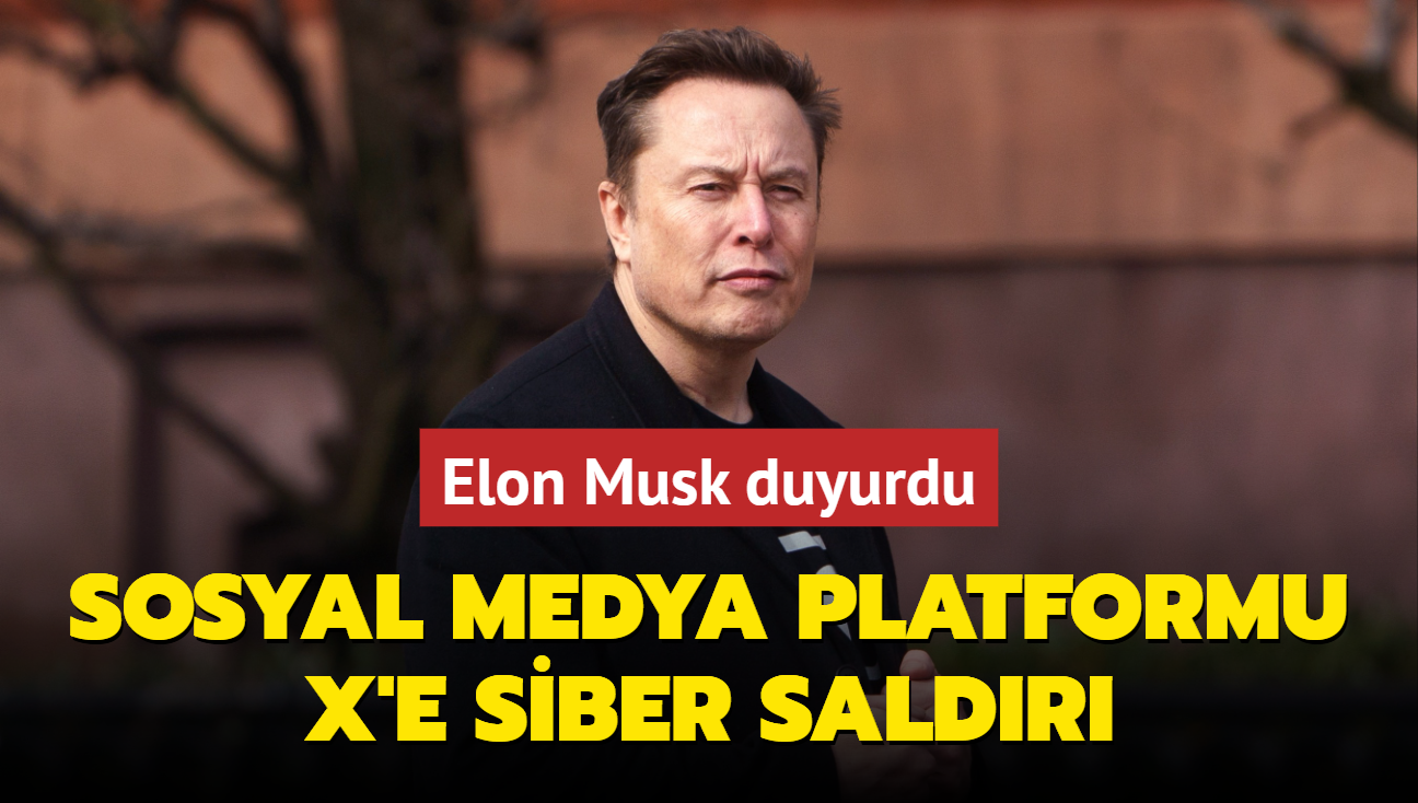 Elon Musk duyurdu... X platformuna siber saldr