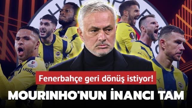 Fenerbahe, Avrupa'da geri dn istiyor! Jose Mourinho'nun inanc tam