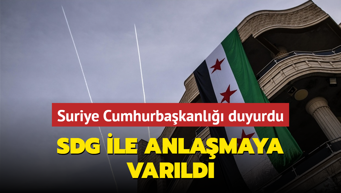 Suriye Cumhurbakanl duyurdu... SDG ile anlamaya varld