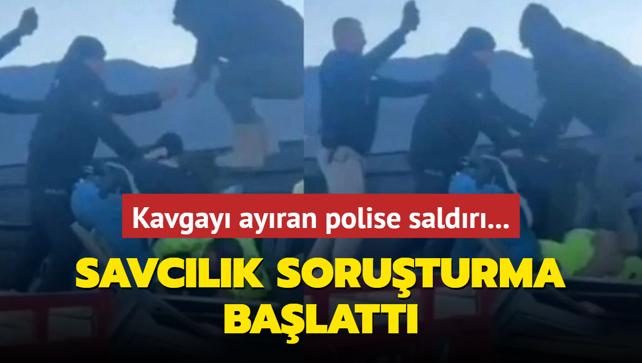 Kavgay ayran polise saldr... Savclk soruturma balatt