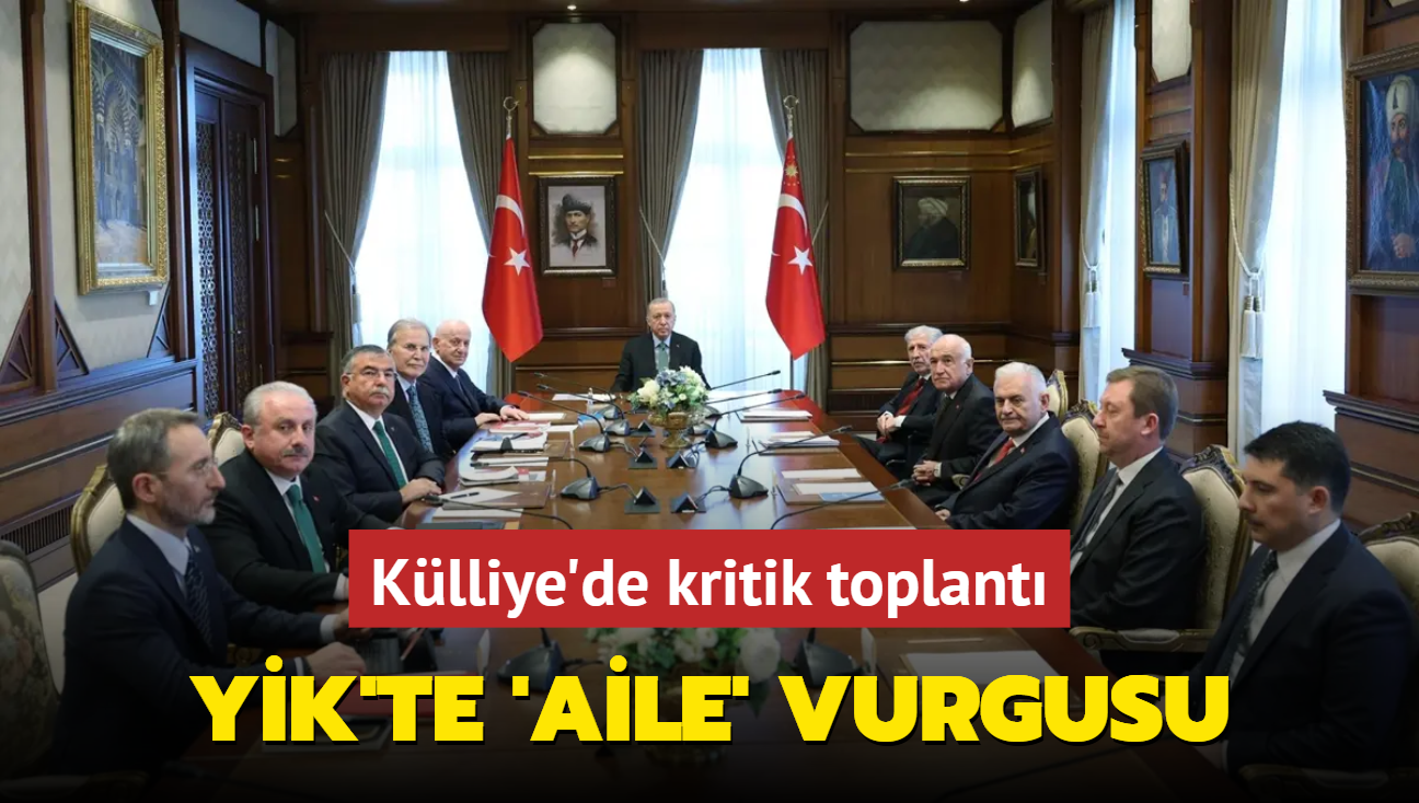 Klliye'de kritik toplant! YK'te aile vurgusu