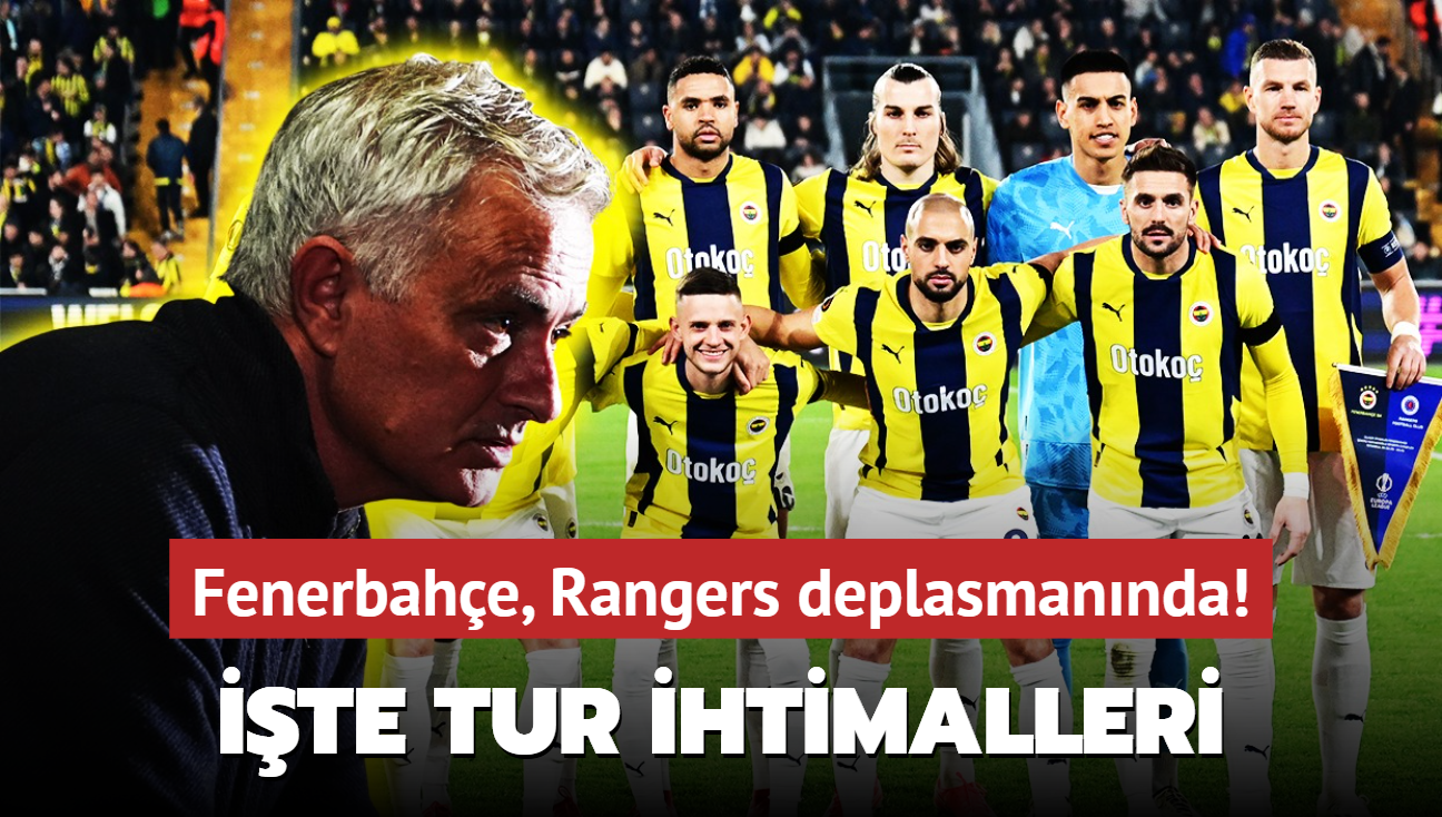 Fenerbahe, Rangers deplasmannda! te sar lacivertlilerin tur ihtimali