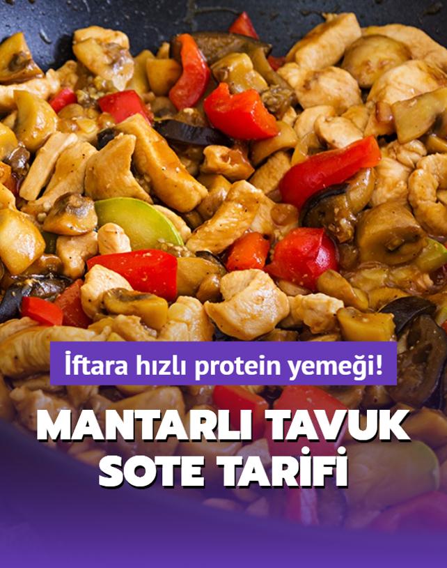 ftara hzl protein yemei! En kolay mantarl tavuk sote tarifi