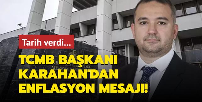 TCMB Bakan Karahan'dan enflasyon mesaj! Tarih verdi...