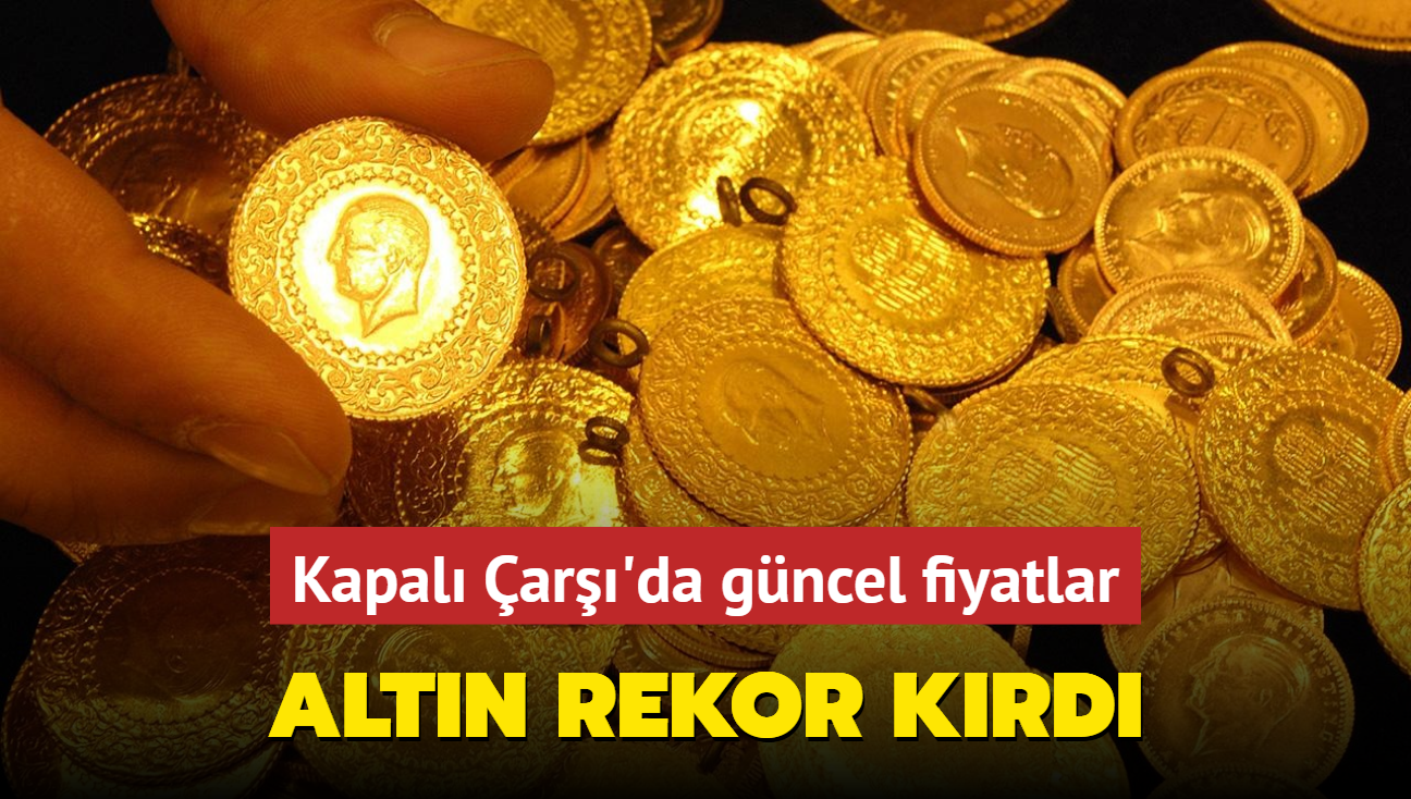 Altn fiyatlar ne kadar" Gram altn ka lira" te Kapal ar'da 14 Mart 2025 gncel altn kuru fiyatlar (CANLI)