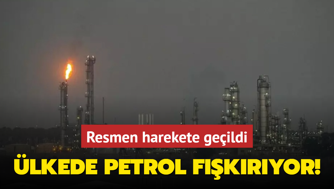 lkede petrol fkryor! Resmen harekete geildi