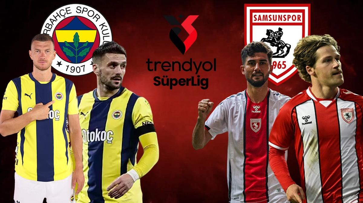 Trendyol Sper Lig| Fenerbahe- Samsunspor ma saat kata, hangi kanalda"