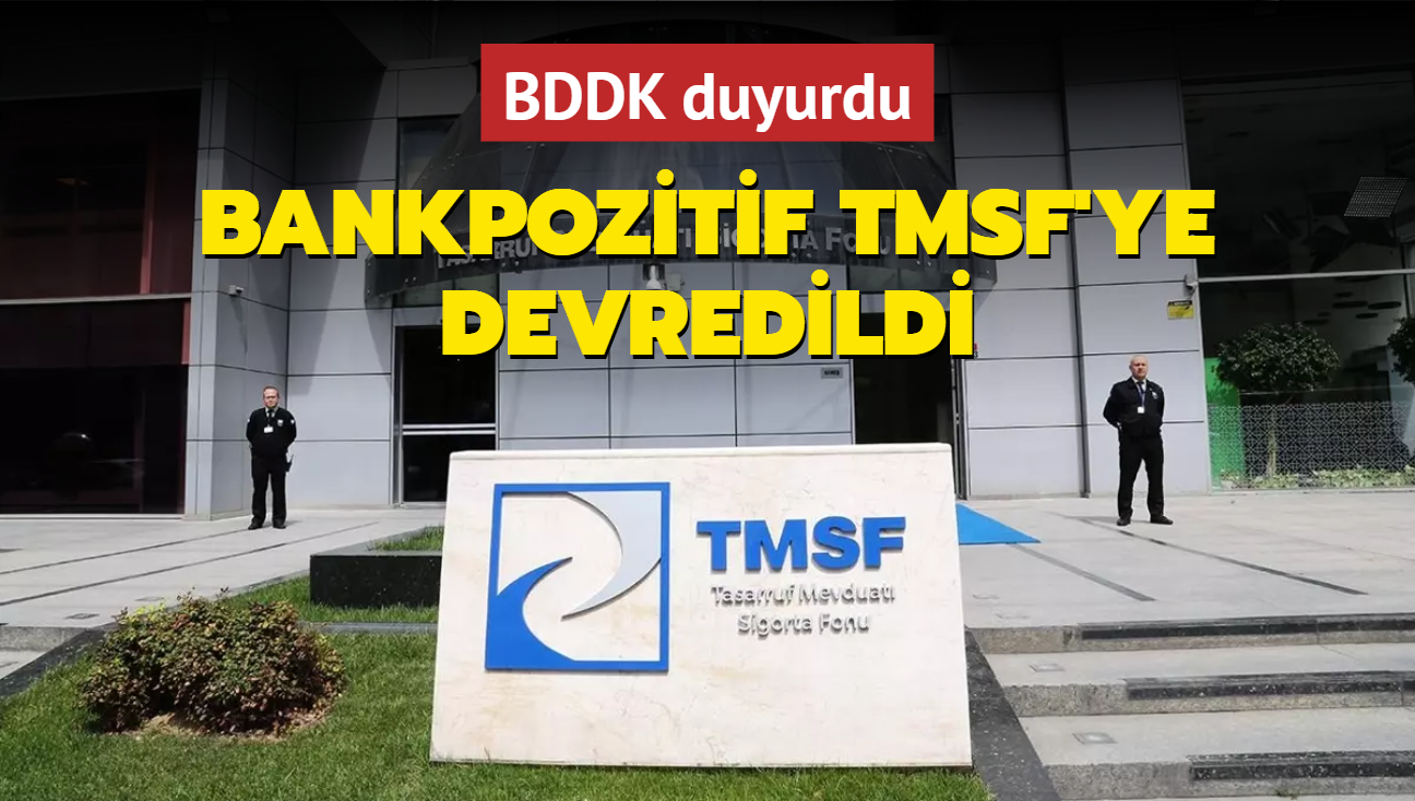 Bankpozitif'in ynetimi TMSF'ye devredildi