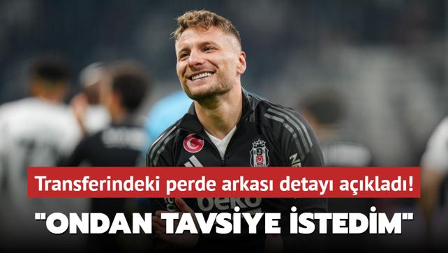 Immobile, transferindeki perde arkas detay aklad! "Ondan tavsiye istedim"