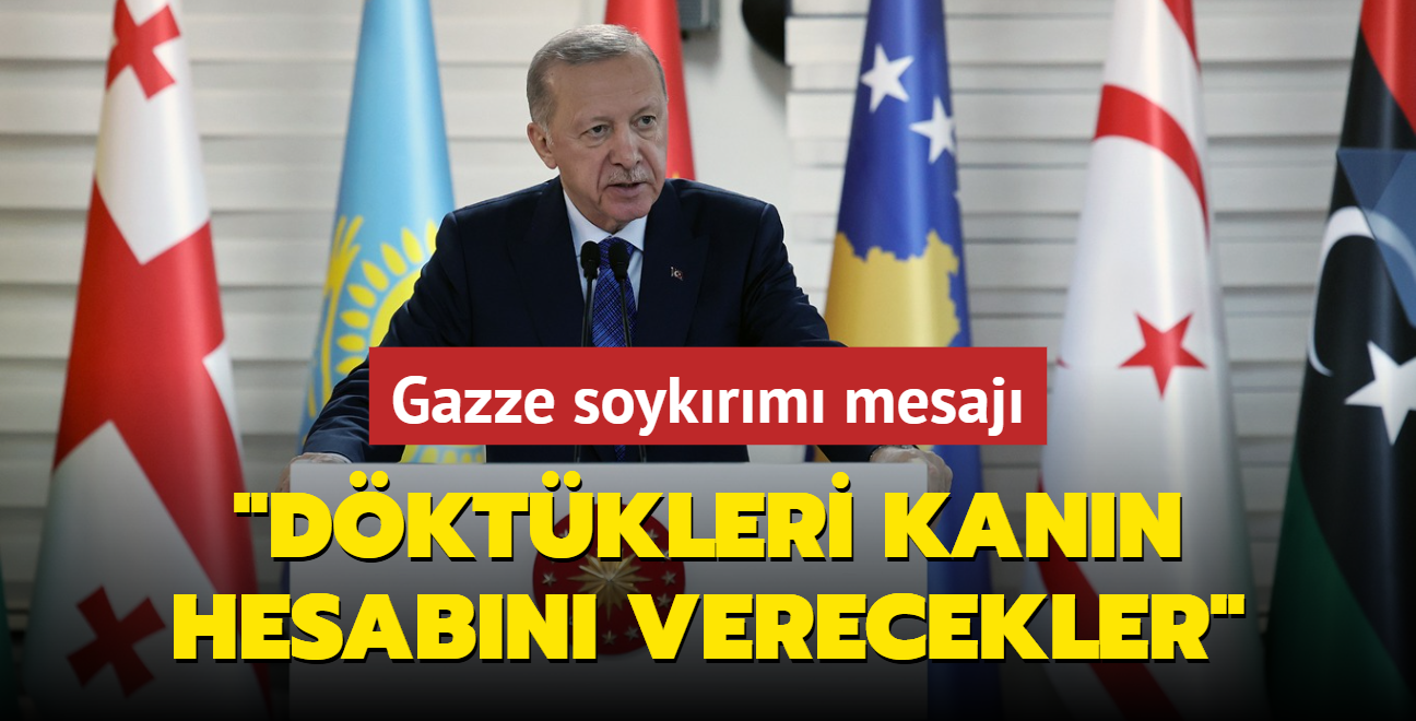 Bakan Erdoan'dan Gazze soykrm mesaj... Dktkleri kann hesabn mutlaka verecekler