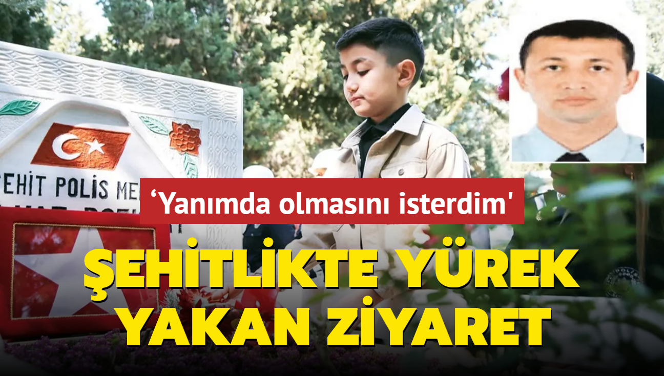 ehitlikte yrek yakan ziyaret... Yanmda olmasn isterdim'