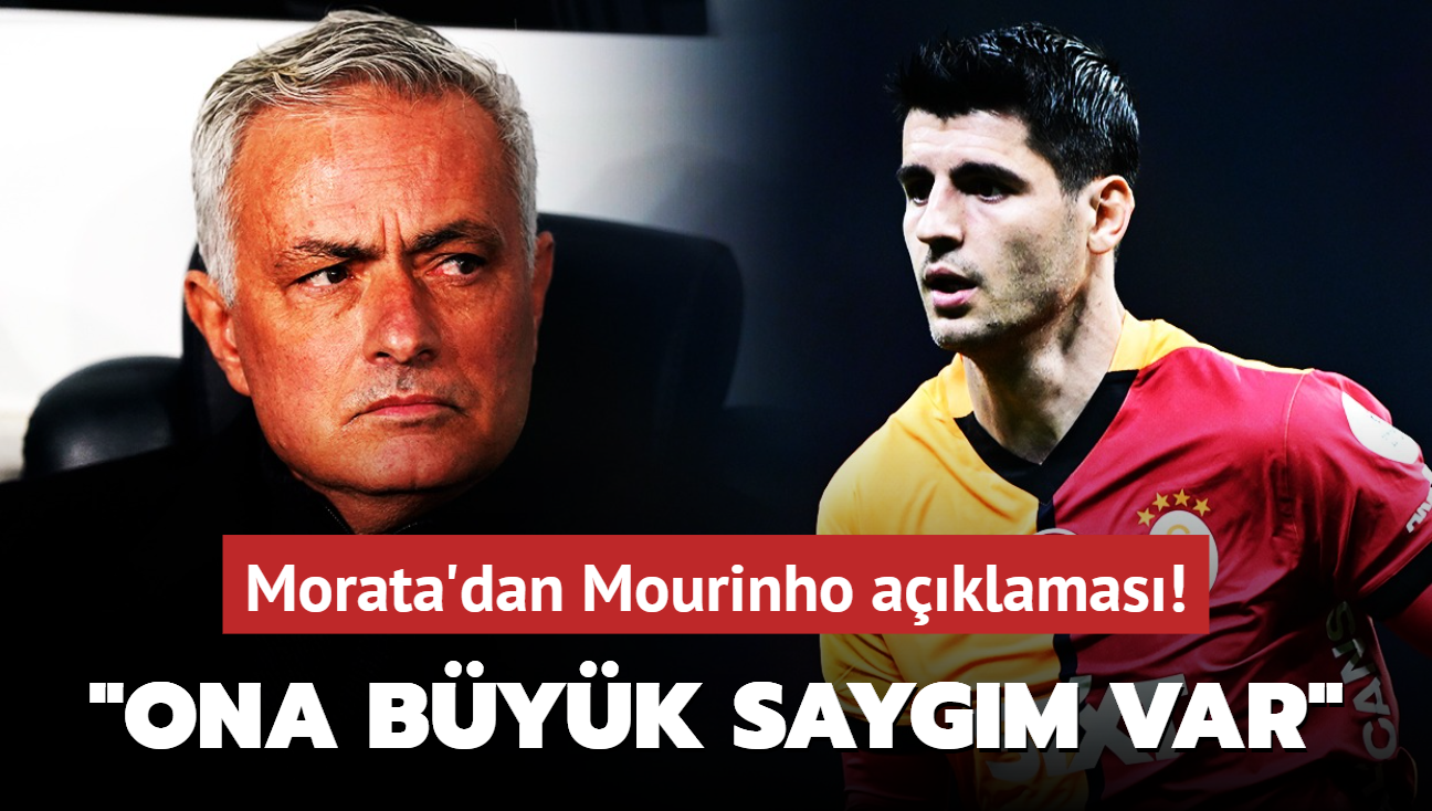 Alvaro Morata'dan Mourinho aklamas! "Ona byk saygm var"