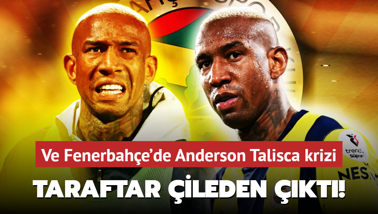 Ve Fenerbahe'de Anderson Talisca krizi! Her ey alt st oldu: Taraftar ileden kt