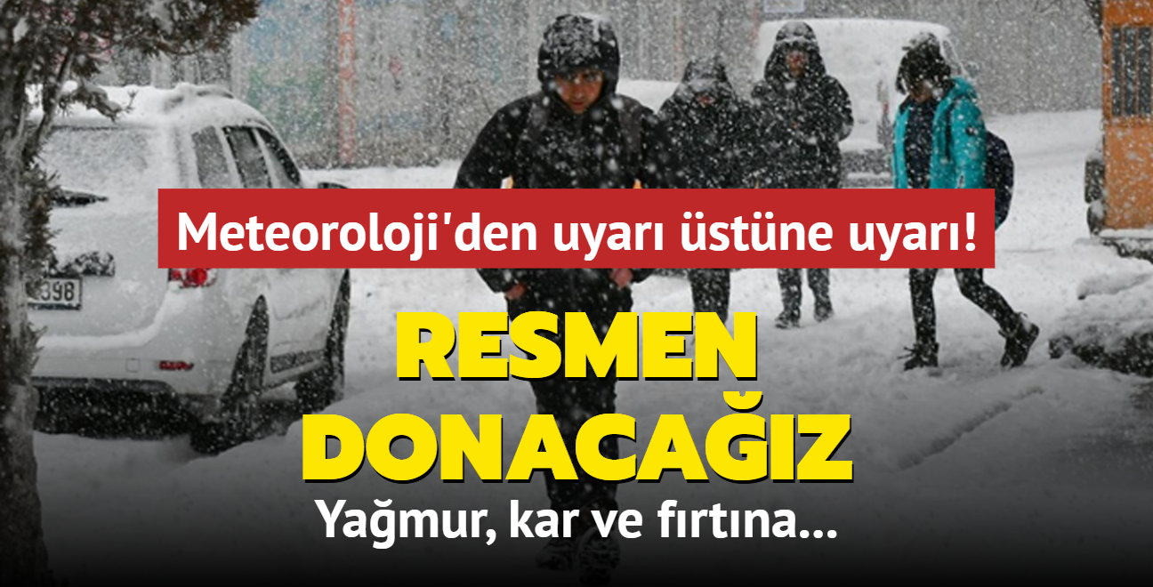 Yamur, kar ve frtna... Meteoroloji'den uyar stne uyar! Resmen donacaz