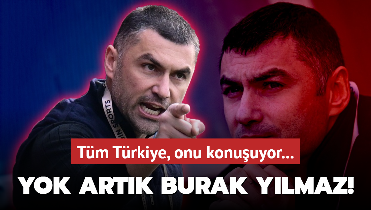 Yok artk Burak Ylmaz! Kariyer rekorunu krd: Tm Trkiye, onu konuuyor