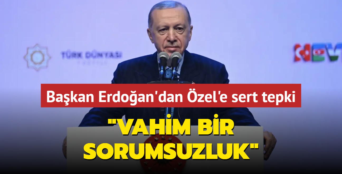 Bakan Erdoan'dan zgr zel'e sert tepki... "Vahim bir sorumsuzluk"