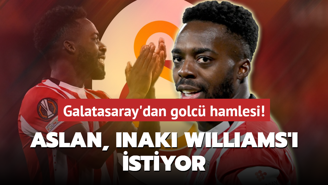 Galatasaray'dan golc hamlesi! Aslan, Inaki Williams' istiyor