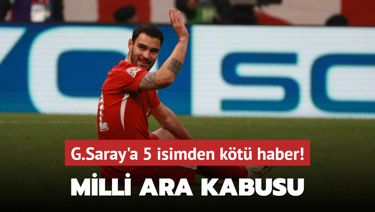 Galatasaray'da milli ara kabusu! 5 isimden kt haber