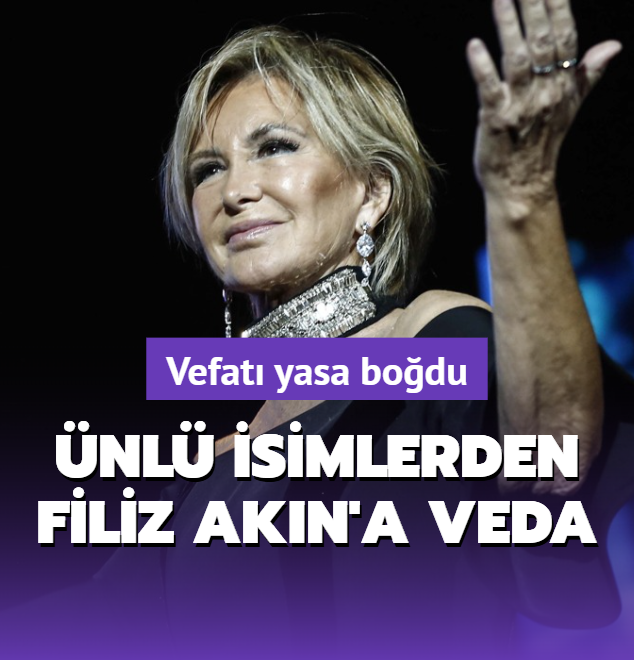 nl isimlerden Filiz Akn'a veda