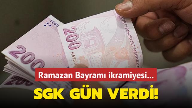 Ramazan Bayram ikramiyesi... SGK gn verdi!