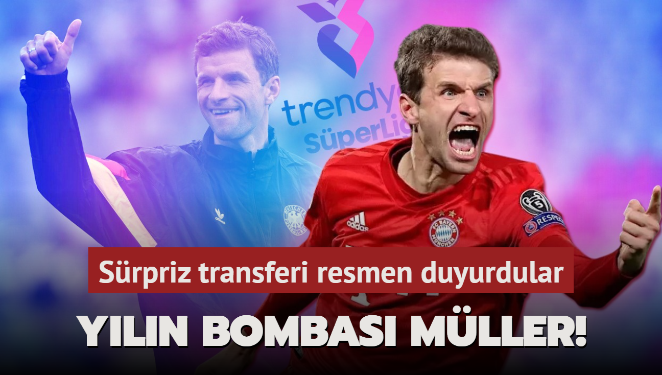 Sper Lig'de yln bombas! Thomas Mller transferi resmen duyuruldu