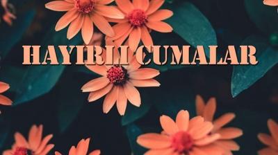 Cuma mesajlar: Ayetli, ksa, en yeni, resimli cuma mesajlar 2025!