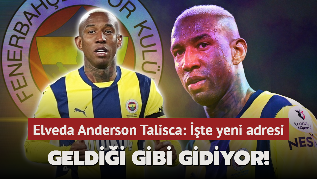 Geldii gibi gidiyor! Elveda Anderson Talisca: te yeni adresi