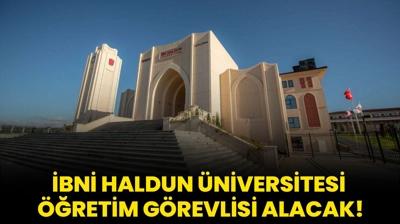bni Haldun niversitesi retim Grevlisi alacak!