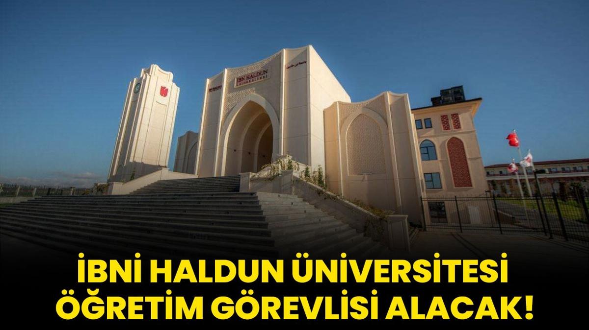 bni Haldun niversitesi retim Grevlisi alacak!
