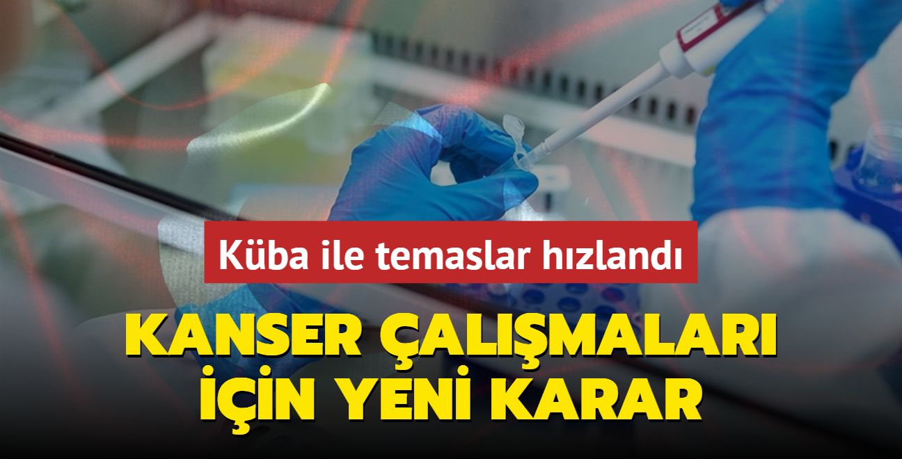 Trkiye kanser almalar iin kollar svad... Kba ile temaslar hzland