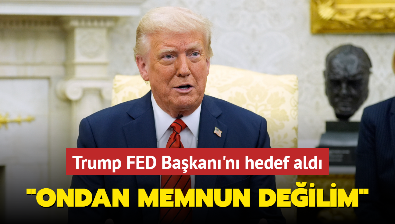Trump FED Bakan'n hedef ald... "Ondan memnun deilim"