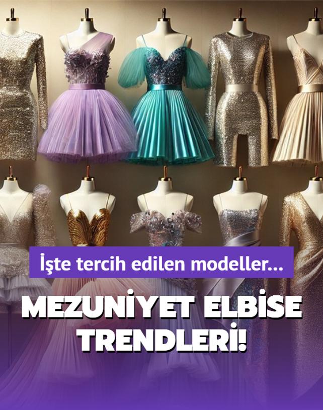 2025 ylnn mezuniyet elbisesi trendleri! te en ok tercih edilen modeller