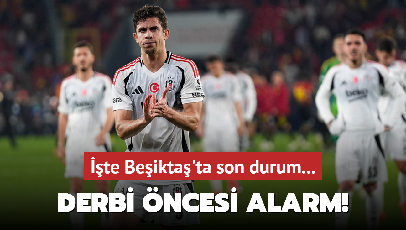 Derbi ncesi alarm! te Beikta'ta son durum...
