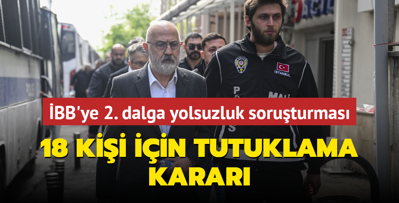 BB'ye ikinci dalga yolsuzluk soruturmas! 18 kii iin tutuklama karar